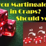 Can or should you use the Martingale Strategy to play Craps