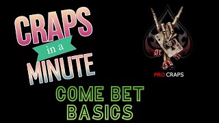 🕙 Craps in a Minute: The Basics of Come Betting