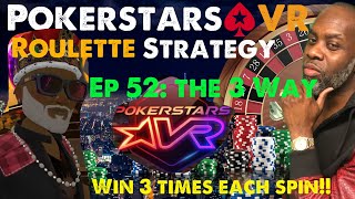 Real O.G Gamer: Pokerstars VR Roulette Strategy Ep 52: The 3 Way