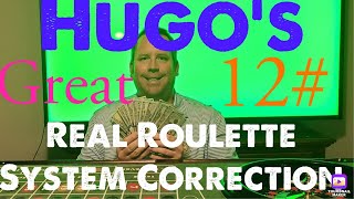 Roulette Re-Showcase  Great 12# System by Hugo Salinas