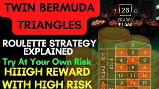 TWIN BERMUDA TRIANGLES ROULETTE STRATEGY | REVIEW & PLAY | WORTH THE RISK ?
