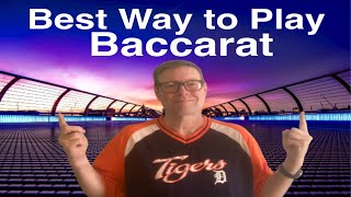 Best Way to Play Baccarat || How To Win at Baccarat