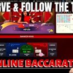 OBSERVE & FOLLOW THE TREND TO WIN IN LIVE ONLINE BACCARAT STRATEGY