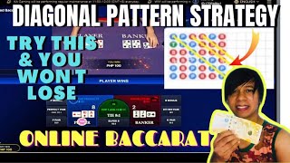 LIVE ONLINE BACCARAT STRATEGY – USING DIAGONAL PATTERN STRATEGY WILL MAKE YOU WIN