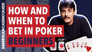 How and When to Bet and Raise in Poker