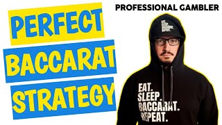 Perfect Baccarat Strategy – Professional Gambler Tells How To Win Everyday