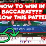 HOW TO WIN IN BACCARAT | BACCARAT PATTERN & STRATEGY