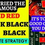FAMOUS ROULETTE STRATEGY | RED RED BLACK BLACK RED BLACK