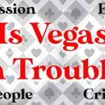 Is Vegas in Trouble? (NEWS & RANT)