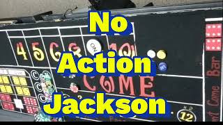 No Action Jackson Craps Strategy  ,,, tell me what you think.