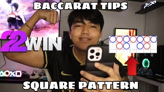 BACCARAT TIPS | SQUARE PATTERN | 22WIN BETTING SITE