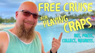 FREE CRUISES playing CRAPS: Bets, Pressing, Collecting, & more…