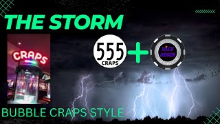 THE STORM – Hybrid Craps Strategy at Bubble Craps Level