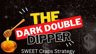 THE DARK DOUBLE DIPPER – Craps Strategy