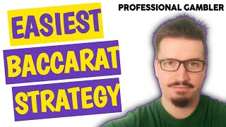 Easiest Baccarat Strategy – Professional Gambler Tells How To Win Everyday