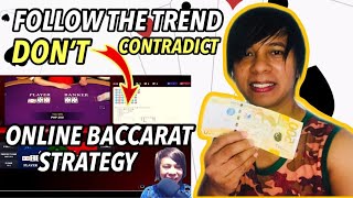 Follow The Trend & Don’t Contradict The Pattern – Online Baccarat Strategy