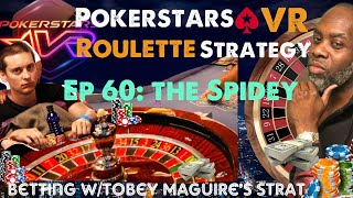 Pokerstars VR Roulette Strategy Ep 60: Betting w/Tobey Maguire’s Strategy! (The Spidey) 4K