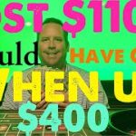 Lost $1100 Playing New Roulette Strategy- Should have walked when I was up $400
