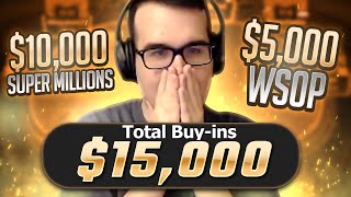 MY FIRST EVER $10,000 SuperMillions & $5,000 WSOP MAIN EVENT?!