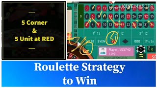 Five Corner and Five units at RED ROULETTE winning strategy. Best and Quick Strategy to make profit.