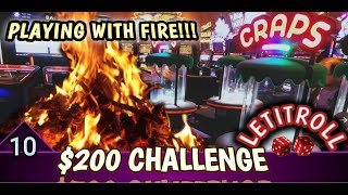 LIVE CRAPS #10!!! – $200 CHALLENGE! EXTREME PROBABILITY BUBBLE CRAPS – PLAYING WITH FIRE!!!