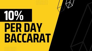 Making 10% compound interest a day playing baccarat
