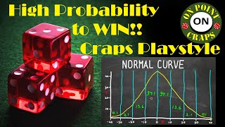 High Probability to Win Craps Playstyle