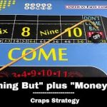 Craps Strategy: “Anything But” plus “Money Shot”