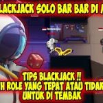 TIPS BERMAIN BLACKJACK SOLO !! DAN MEMILIH DIAM JIKA TIDAK MAU MAGANG !! Super Sus Indonesia