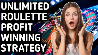 Unlimited roulette profit winning strategy | Roulette Strategy To Win