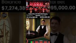 Drake Wins 12 Million Playing Roulette