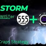 THE STORM w/ a TWISTer- Hybrid Craps Strategy from 555 and Degen