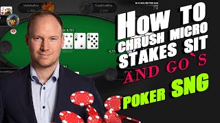 How to chrush micro stakes sit and go’s (poker SNG)