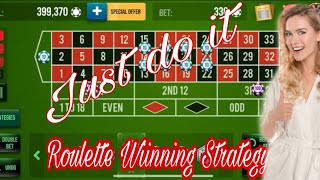 Roulette Strategy Just do it! U Win.