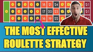 ROULETTE STRATEGY MOST EFFECTIVE WAY TO PLAY ROULETTE