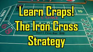 Craps Iron Cross Betting Strategy