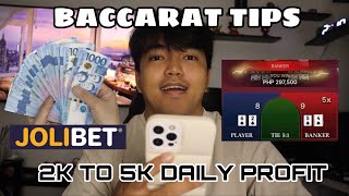 TIPS PAANO MANALO SA BACCARAT  2K TO 5K DAILY PROFIT | 99% EFFECTIVE | JOLIBET BETTING SITE