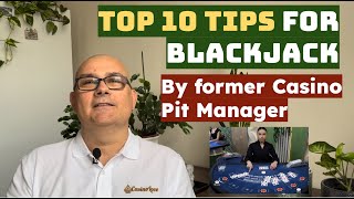 Blackjack top 10 tips for winning more over the long run