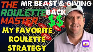 MrBEAST, GIVING BACK MONEY,AND MY FAVORITE ROULETTE STRATEGY