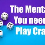 The Mentality You Need to Play Craps
