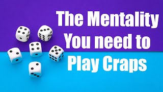 The Mentality You Need to Play Craps