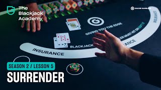 When to surrender in Blackjack (S2L5 – The Blackjack Academy)