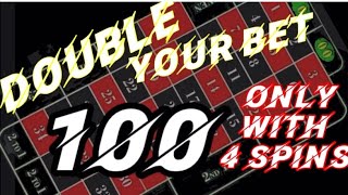 DOUBLE IN 4 SPINS –  $ 100 EACH HIT – ROULETTE STRATEGY – ( no regret )😎