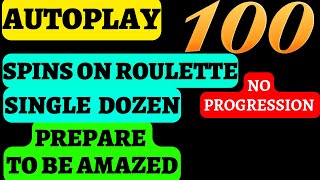 I AUTOPLAYED  💯  SPINS ON ROULETTE SINGLE DOZEN | RESULT IS SHOCKING | ROULETTE STRATEGY