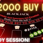 💀BLACKJACK! 🔴BIG BOY SESSION! $2K 📢NEW VIDEO DAILY