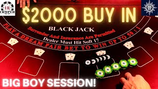 💀BLACKJACK! 🔴BIG BOY SESSION! $2K 📢NEW VIDEO DAILY
