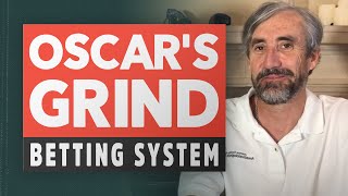 Oscar’s Grind Betting System – What Is And How To Use
