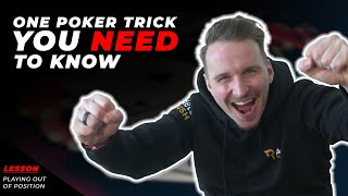 Play Out Of Position LIKE THE PROS – 1 Crucial Poker Tip