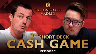 2nd Short Deck CASH GAME | Episode 2 – Triton Poker Madrid 2022