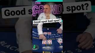 $500 blackjack good spot bad spot